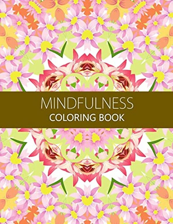 Mindfulness Coloring Book: Reduce Stress And Improve Your Life (Adults And Kids)coloring Pages For Adults-..