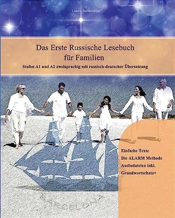 Das Erste Russische Lesebuch Für Familien: Stufe A1 Und A2 Zweisprachig Mit Russisch-Deutscher Übersetzung-..