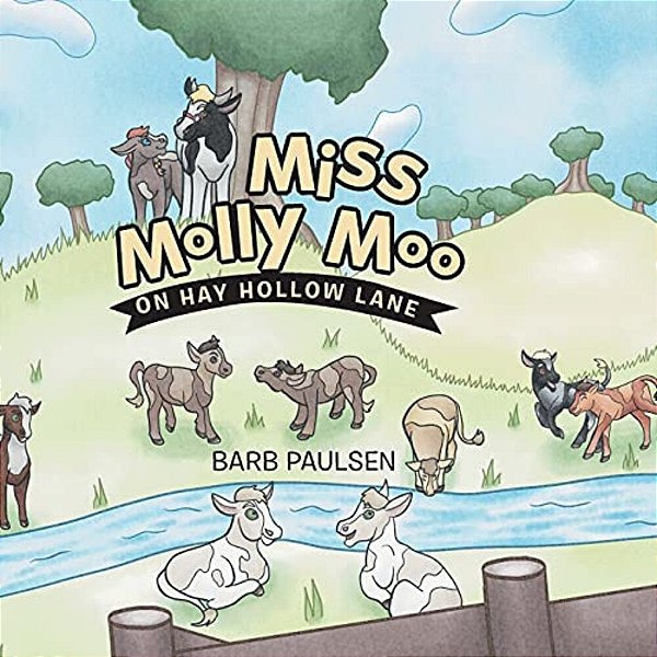 Miss Molly Moo: On Hay Hollow Lane-..