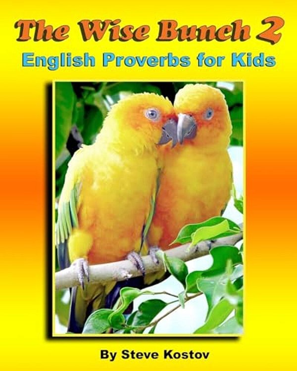 The Wise Bunch 2: English Proverbs For Kids-..