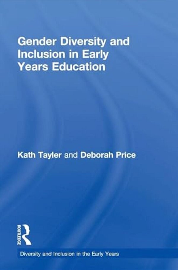 Gender Diversity And Inclusion In Early Years Education-..
