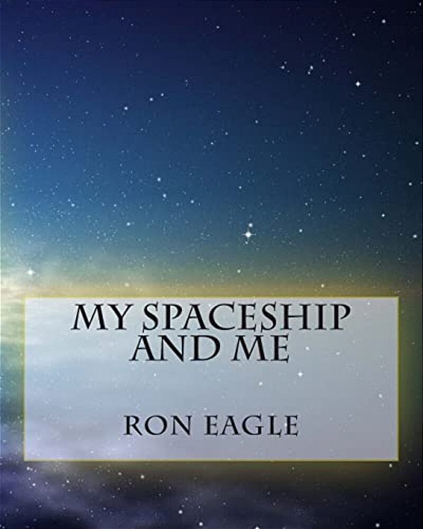 My Spaceship And Me-..
