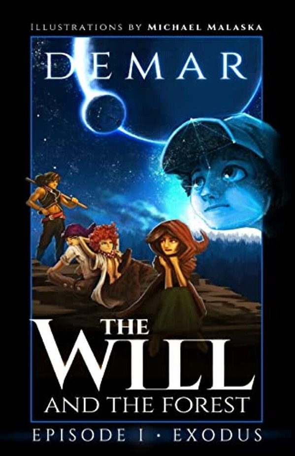 The Will And The Forest Ep. 1: Exodus-..