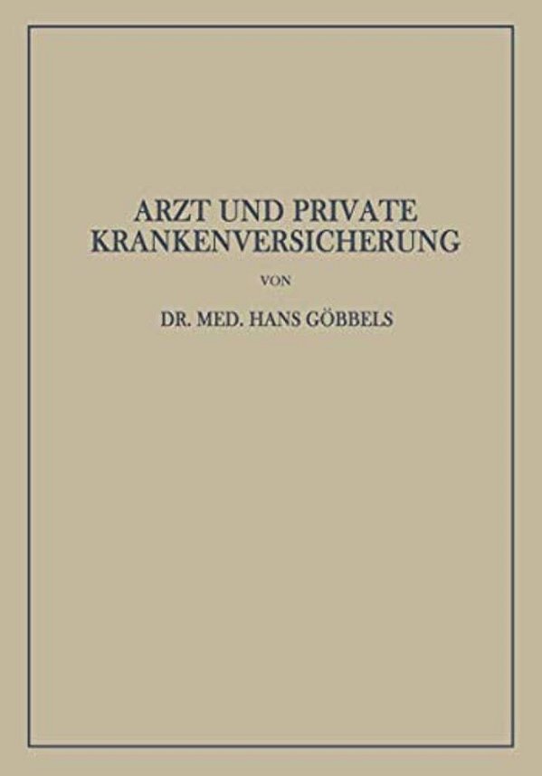 Arzt Und Private Krankenversicherung: Wesen, Geschichte Und Bedeutung Der Deutschen Privaten Krankenversicherung, Insbesondere Unter Dem Gesichtspunkt-..