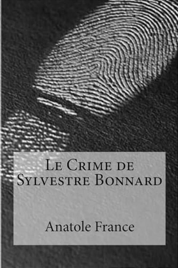 Le Crime De Sylvestre Bonnard-..