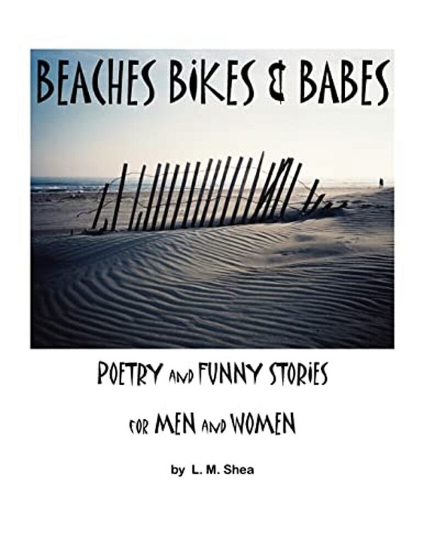 Beaches Bikes And Babes Poetry And Funny Stories For Men And Women-..