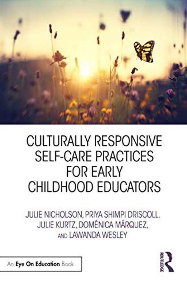 Culturally Responsive Self-Care Practices For Early Childhood Educators-..
