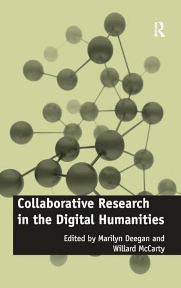 Collaborative Research In The Digital Humanities-..