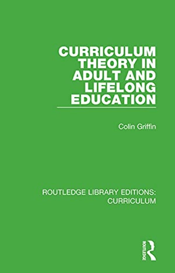 Curriculum Theory In Adult And Lifelong Education-..