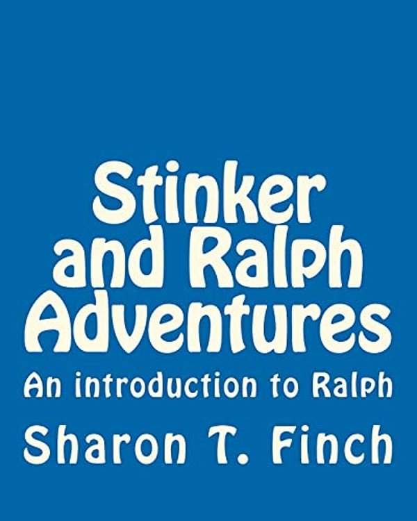 Stinker And Ralph Adventures: Stinker And Ralph, An Introduction To Ralph-..