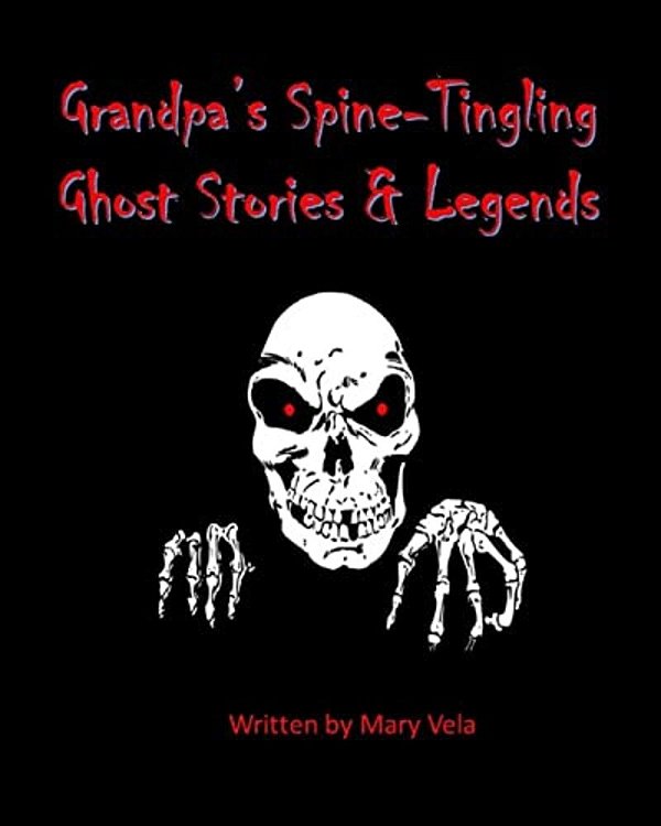 Grandpa's Spine-Tingling Ghost Stories & Legends-..