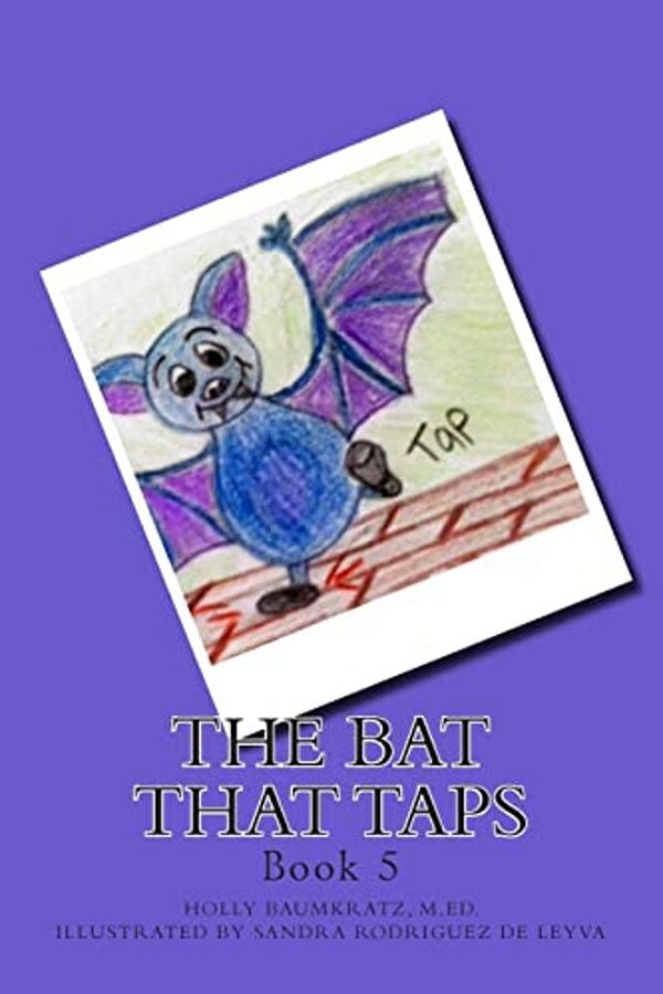The Bat That Taps: Book 5-..