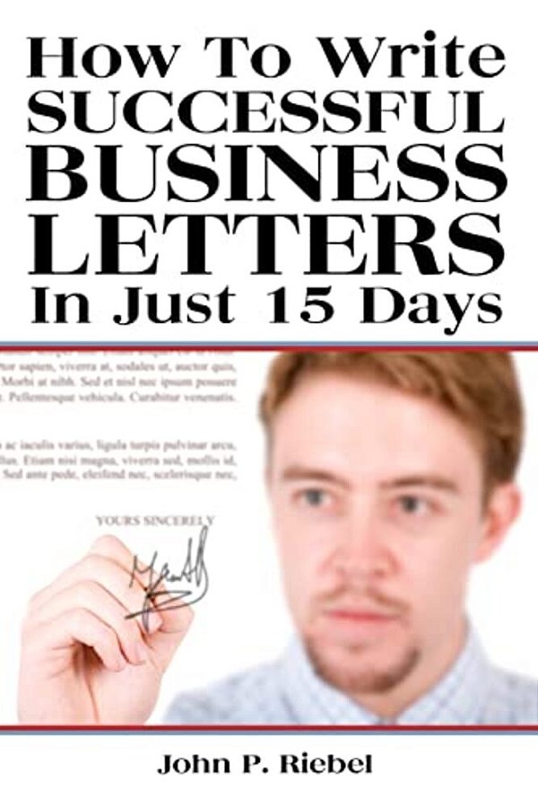 How To Write Successful Business Letters In Just 15 Days-..