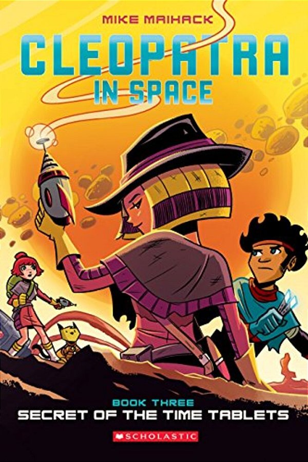 Secret Of The Time Tablets: A Graphic Novel (Cleopatra In Space #3): Volume 3-..