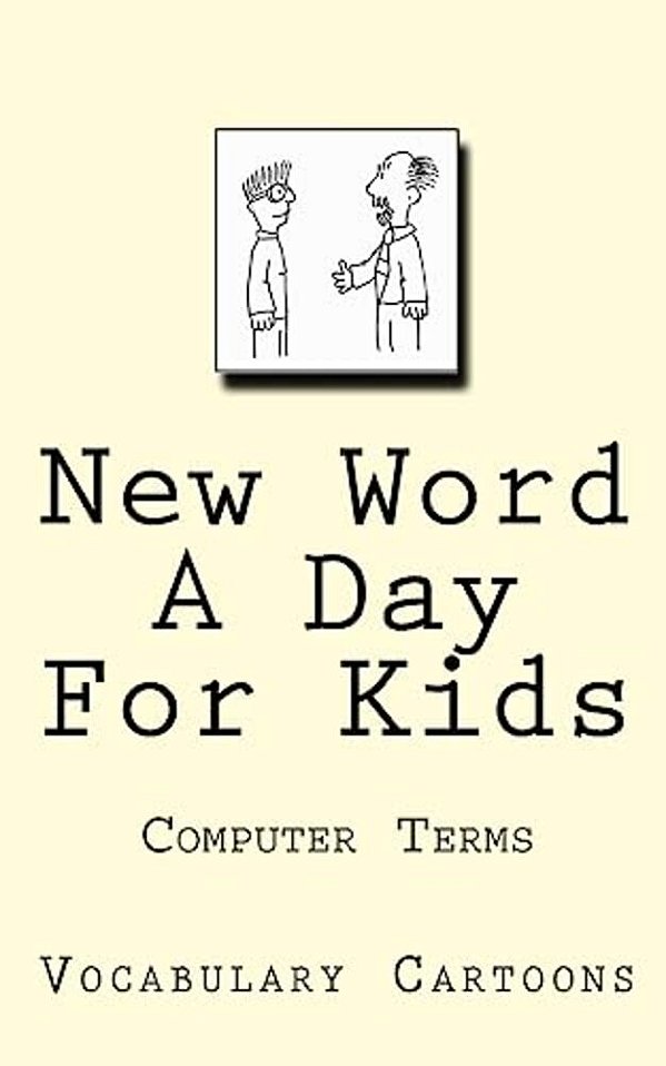 New Word A Day For Kids: Computer Terms-..