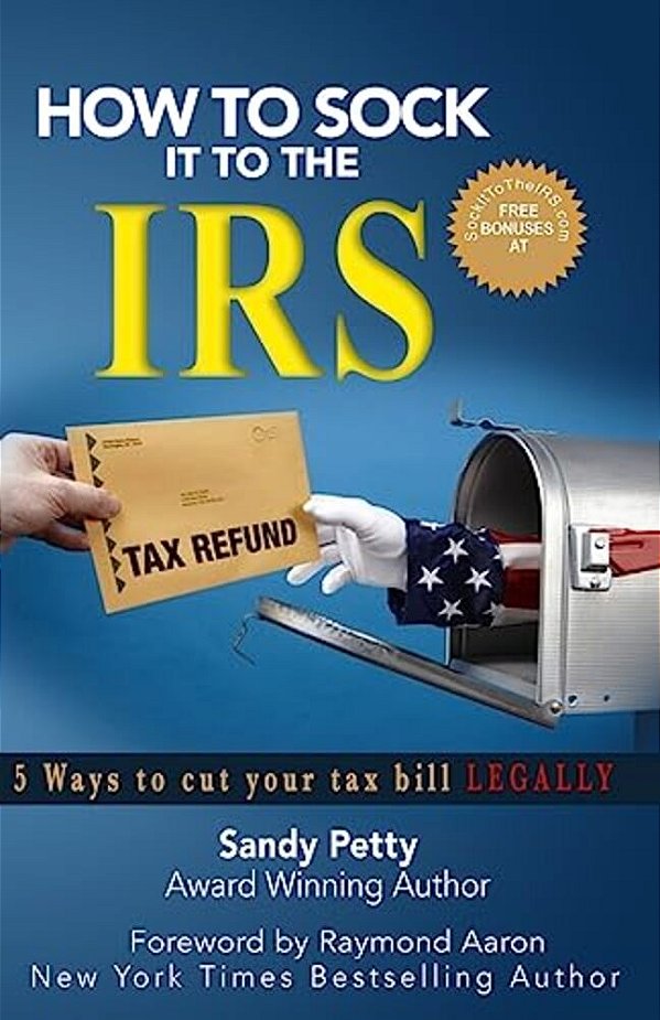 How To Sock It To The Irs: 5 Ways To Cut Your Tax Bill Legally-..