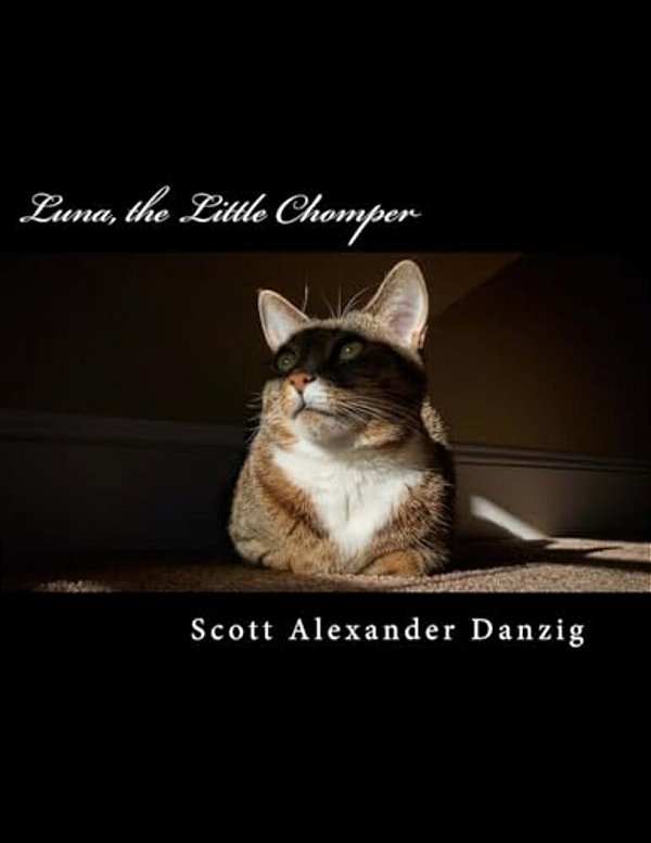 Luna, The Little Chomper: A Storybook Of Cute Cat Pics And Dark Humor-..