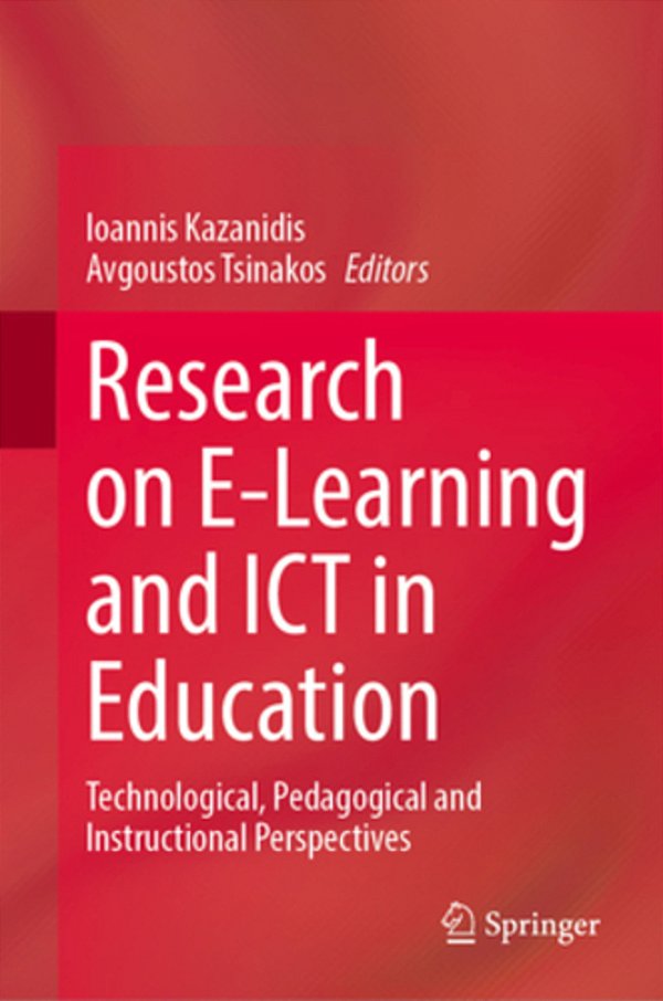 Research On E-Learning And Ict In Education: Technological, Pedagogical And Instructional Perspectives-..