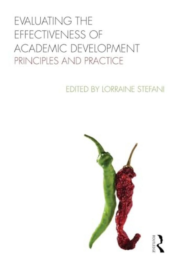 Evaluating The Effectiveness Of Academic Development: Principles And Practice-..