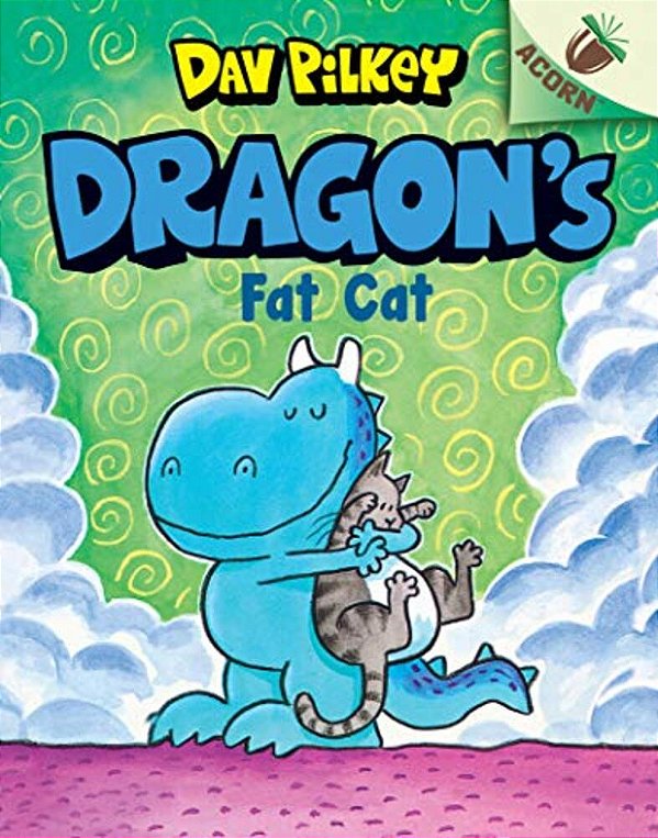 Dragon's Fat Cat: An Acorn Book (Dragon #2): From The Creator Of Dog Man: Volume 2-..