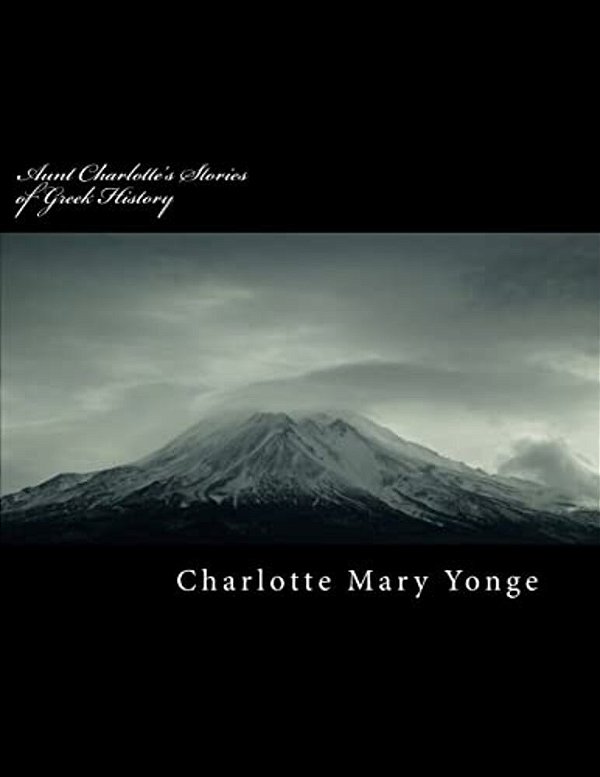 Aunt Charlotte's Stories Of Greek History-..