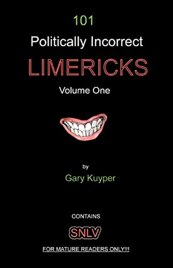 101 Politically Incorrect Limericks: Volume One-..