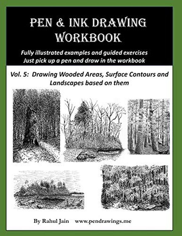 Pen And Ink Drawing Workbook Vol 5: Learn To Draw Pleasing Pen & Ink Landscapes-..