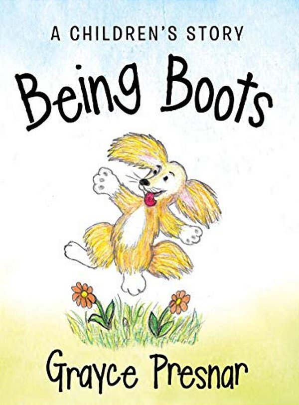 Being Boots: A Children's Story-..