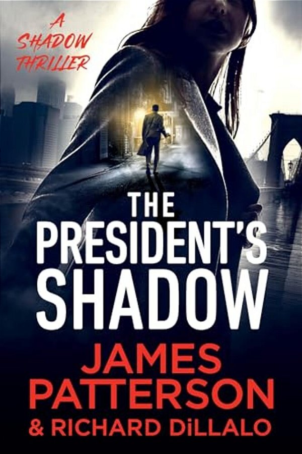 The President's Shadow: A Shadow Thriller-..