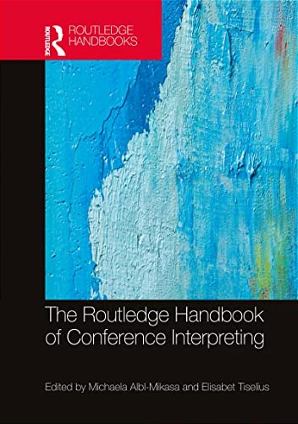 The Routledge Handbook Of Conference Interpreting-..