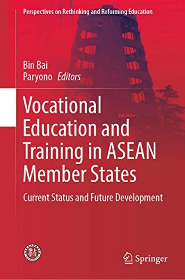 Vocational Education And Training In Asean Member States: Current Status And Future Development-..