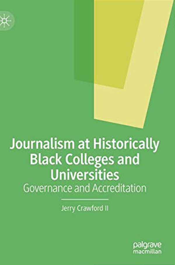 Journalism At Historically Black Colleges And Universities: Governance And Accreditation-..