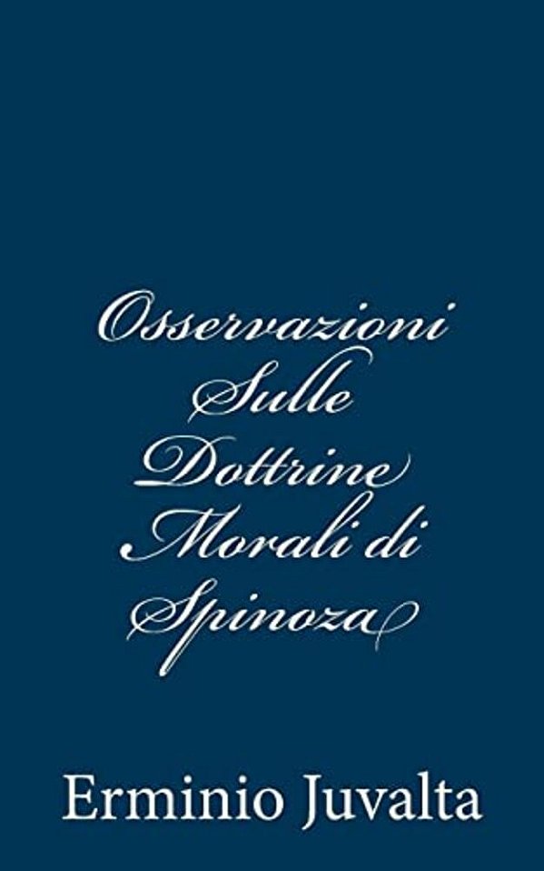 Osservazioni Sulle Dottrine Morali Di Spinoza-..