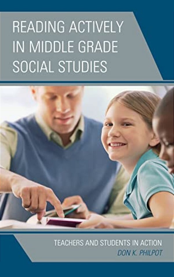 Reading Actively In Middle Grade Social Studies: Teachers And Students In Action-..