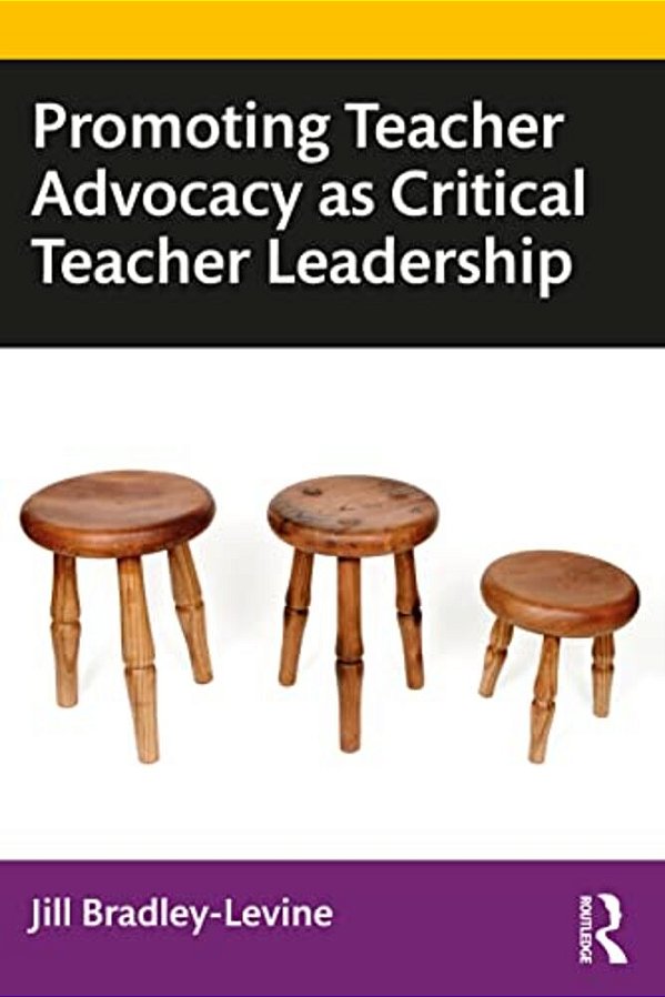 Promoting Teacher Advocacy As Critical Teacher Leadership-..