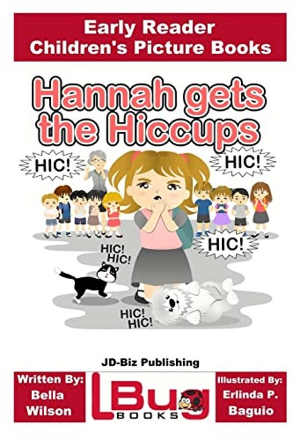 Hannah Gets The Hiccups - Early Reader - Children's Picture Books-..