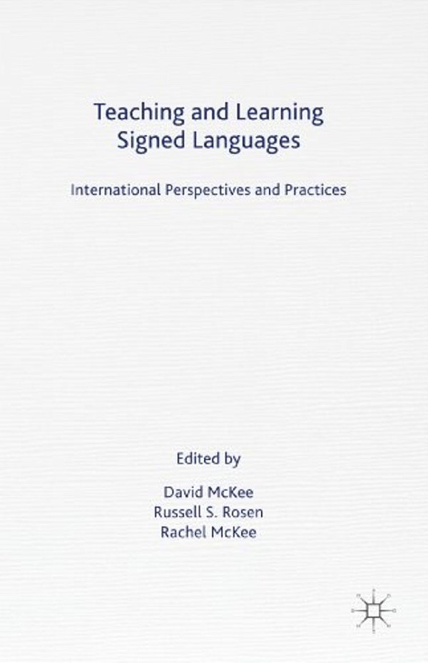Teaching And Learning Signed Languages: International Perspectives And Practices-..