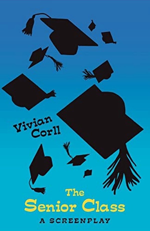 The Senior Class: A Screenplay-..