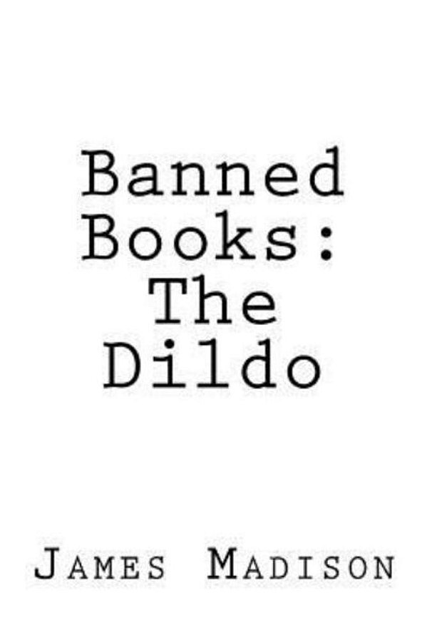 Banned Books: The Dildo-..
