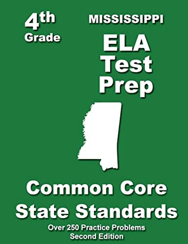 Mississippi 4Th Grade Ela Test Prep: Common Core Learning Standards-..