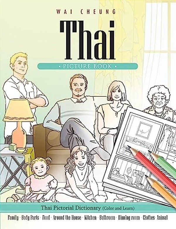 Thai Picture Book: Thai Pictorial Dictionary (Color And Learn)-..