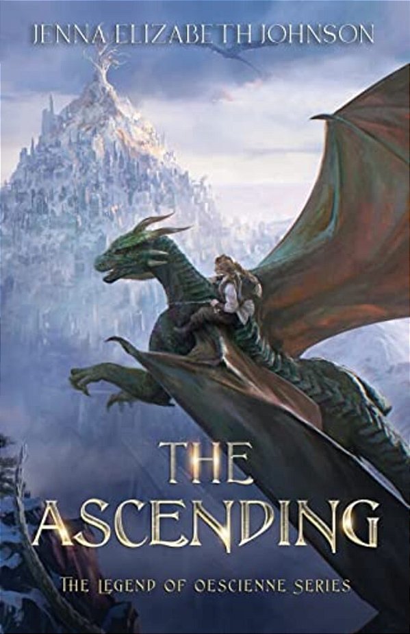 The Legend Of Oescienne: The Ascending-..