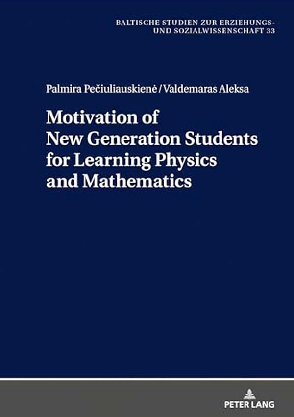 Motivation Of New Generation Students For Learning Physics And Mathematics-..