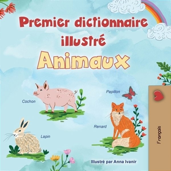 First Picture Dictionary - Animals (French Children's Book)-..