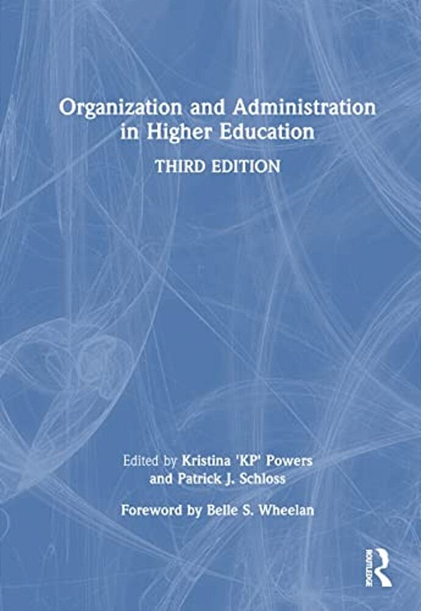 Organization And Administration In Higher Education-..