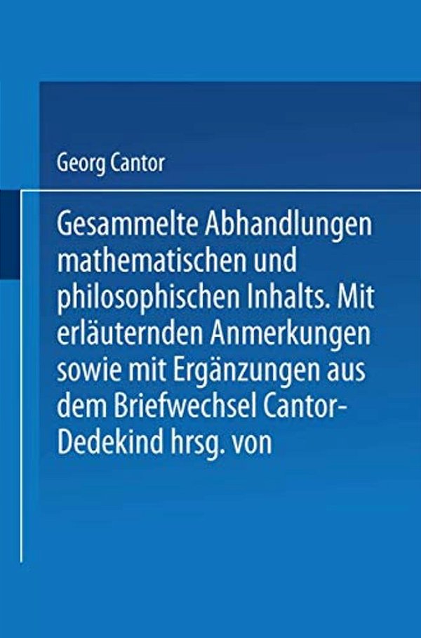 Gesammelte Abhandlungen: Mathematischen Und Philosophischen Inhalts-..