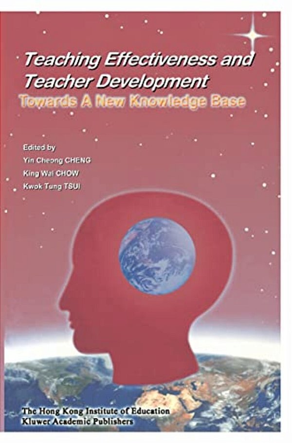 Teaching Effectiveness And Teacher Development: Towards A New Knowledge Base-..