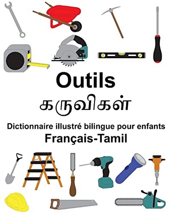 Français-Tamil Outils Dictionnaire Illustré Bilingue Pour Enfants-..