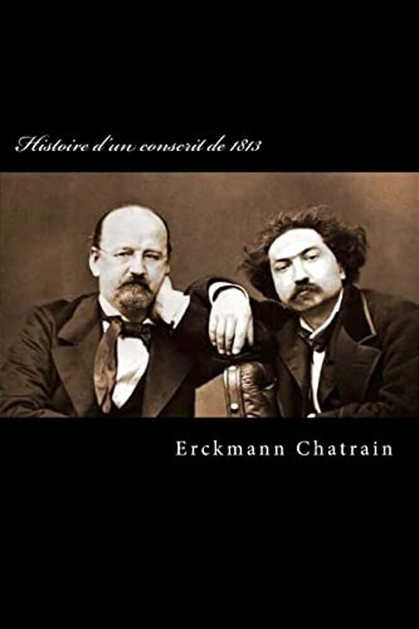 Histoire D'Un Conscrit De 1813-..