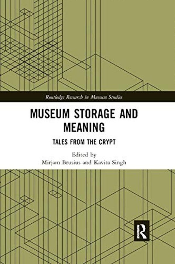 Museum Storage And Meaning: Tales From The Crypt-..